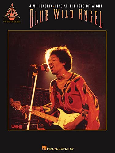 Blue Wild Angel Jimi Hendrix Live At The Isle Of Wight (TAB Book): Grifftabelle, Noten für Gitarre: For Guitar TAB (Guitar Recorded Versions) von HAL LEONARD